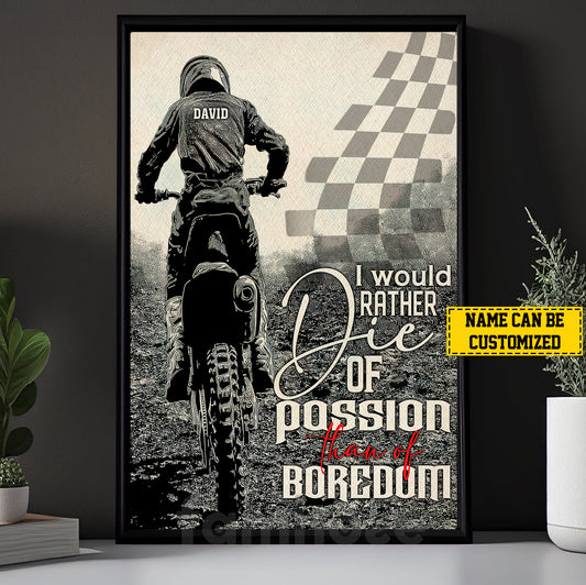 Funny Personalized Motocross Canvas Painting, I Would Rather Die Of Passion Wall Art Decor, Poster Gift For Motocross Lovers