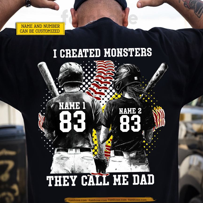 Personalized Baseball Softball Dad Backside T-shirt, I Created Monsters They Call Me Dad Sport Tees Father's Day Gift For Baseball And Softball Lovers