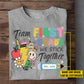Personalized Teacher T-shirt, We Stick Together Tees Gift For Teacher Lovers