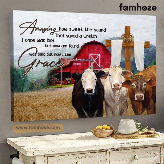 Cow Poster/Canvas, How Sweet The Sound I Once Was Lost But Now I See Grace, Cow Canvas Wall Art, Poster Gift For Cow Lovers