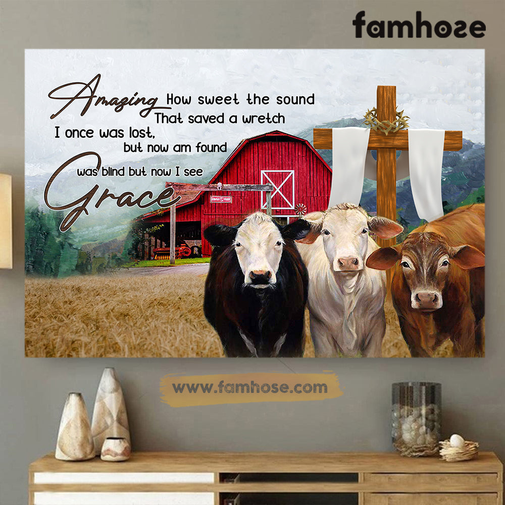 Cow Poster/Canvas, How Sweet The Sound I Once Was Lost But Now I See Grace, Cow Canvas Wall Art, Poster Gift For Cow Lovers