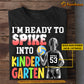 Funny Personalized Back To School Volleyball Girl Kid T-shirt, I'm Ready To Spike Into Kindergarten Sport Tees Gift For Volleyball Lovers