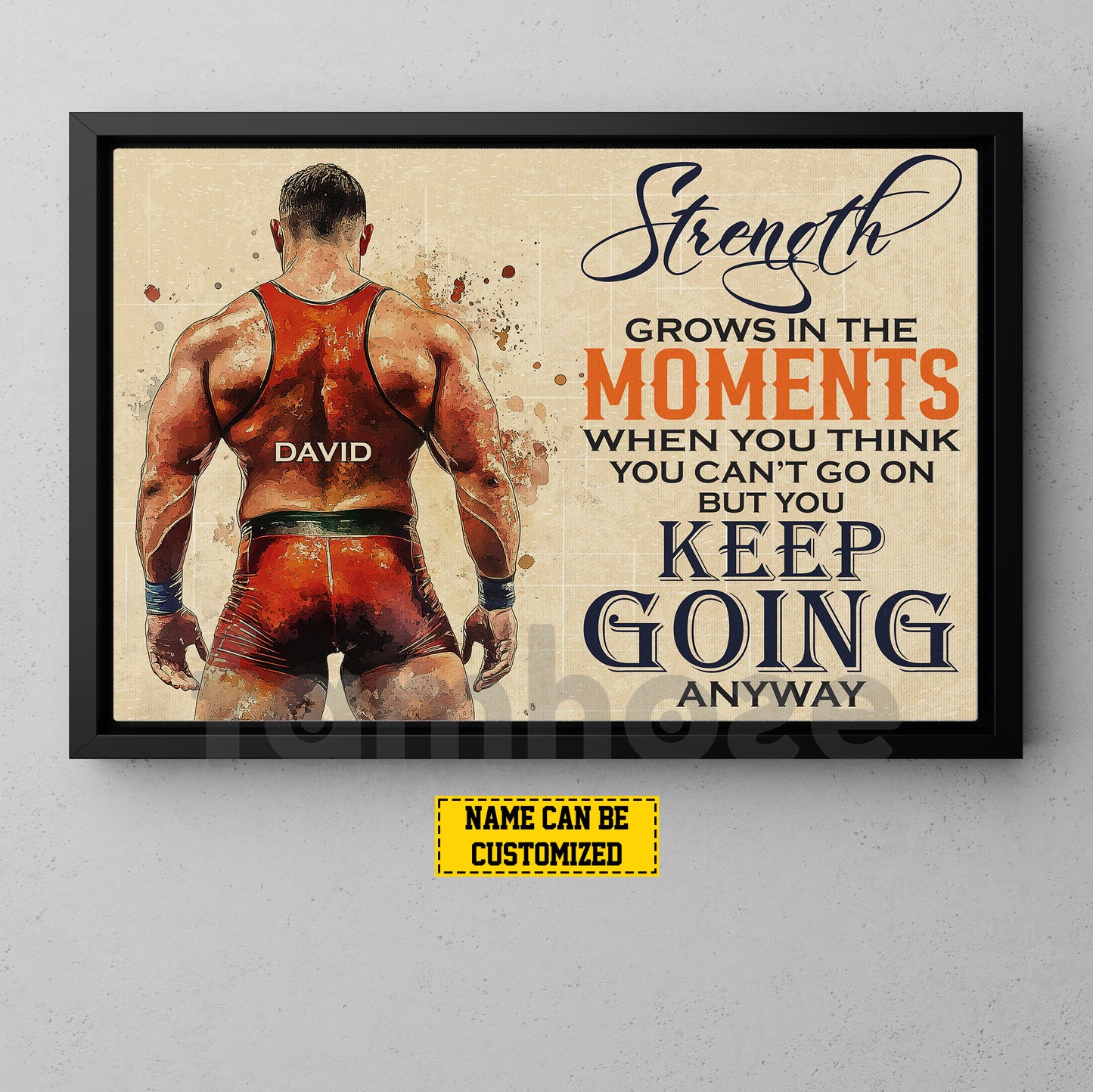 Personalized Wrestling Man Canvas Painting, Strength Grows In The Moments Inspirational Quote Wall Art Decor, Poster Gift For Wrestling Lovers