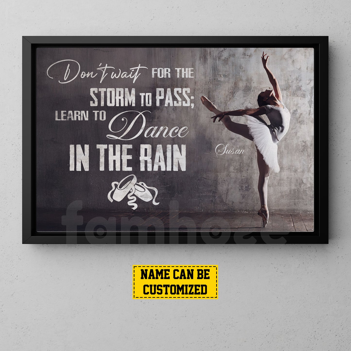 Personalized Ballet Woman Canvas Painting, Don't Wait For The Storm To Pass Inspirational Quote Wall Art Decor, Poster Gift For Ballet Lovers
