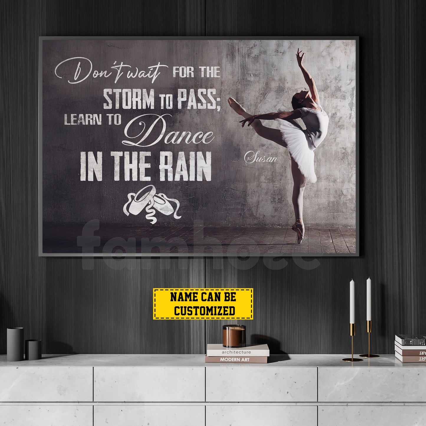 Personalized Ballet Woman Canvas Painting, Don't Wait For The Storm To Pass Inspirational Quote Wall Art Decor, Poster Gift For Ballet Lovers