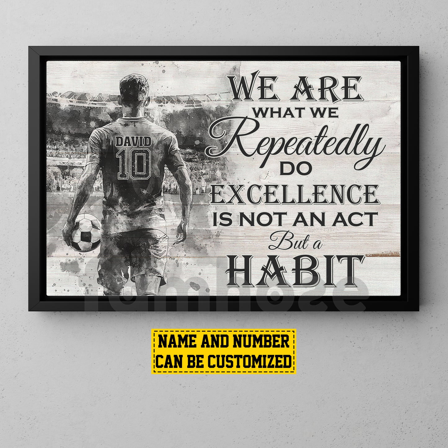 Motivational Personalized Soccer Man Canvas Painting, We Are What We Repeatedly Sports Quotes Wall Art Decor, Poster Gift For Soccer Lovers