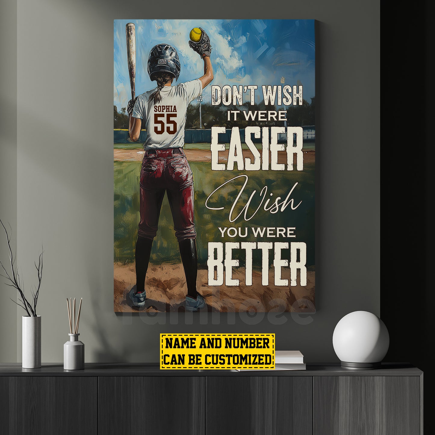 Funny Personalized Softball Woman Canvas Painting, Don't Wish It Were Easier Inspirational Quote Wall Art Decor, Poster Gift For Softball Lovers
