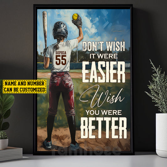 Funny Personalized Softball Woman Canvas Painting, Don't Wish It Were Easier Inspirational Quote Wall Art Decor, Poster Gift For Softball Lovers