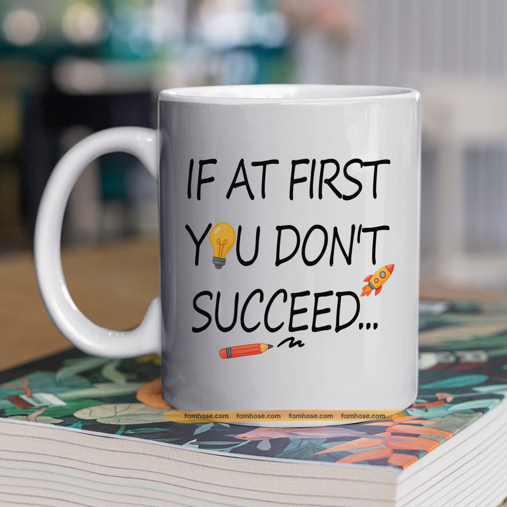 Personalized Teacher Mug, If At First You Don't Succeed Mugs Gift For Teacher Lovers