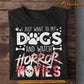 Funny Halloween Dog T-shirt, Pet Dogs And Watch Horror Movies, Gift For Dog Lovers, Dog Owners, Dog Tees