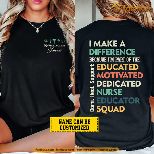 Personalized Nurse Two-Sided T-shirt, I Make A Difference Tees Gift For Nurse Lovers