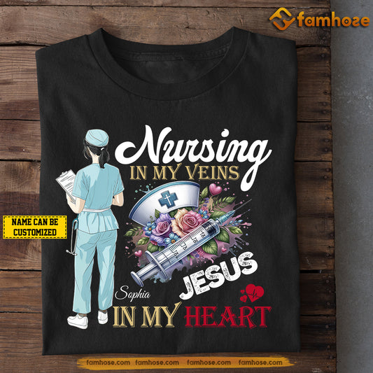Personalized Nurse Jesus T-shirt, Nursing In My Veins Tees Gift For Nurse Lovers