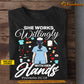 Personalized Nurse T-shirt, She Works Willingly With Her Hands Tees Gift For Nurse Lovers
