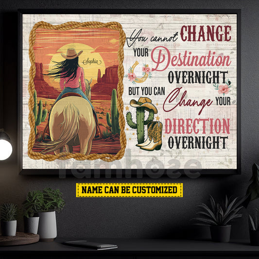 Personalized Cowgirl Riding Canvas Painting, You Cannot Change Your Destination Wall Art Decor, Poster Gift For Cowgirl