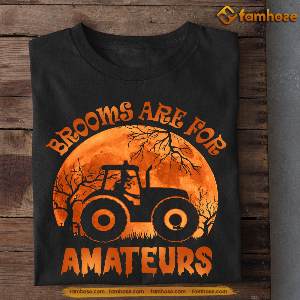 Halloween Tractor T-shirt, Brooms Are For Amateurs, Halloween Gift For Tractor Lovers, Tractor Tees, Farmer Gift