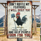 Funny Chicken Metal Sign, Don't Ruffle My Feathers Farm Sign, Farm Decor Gift For Chicken Lovers