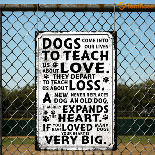 Quote Dog Metal Sign, Dogs Come Into Our Lives Garden Sign, Field Decor Gift For Dog Lovers