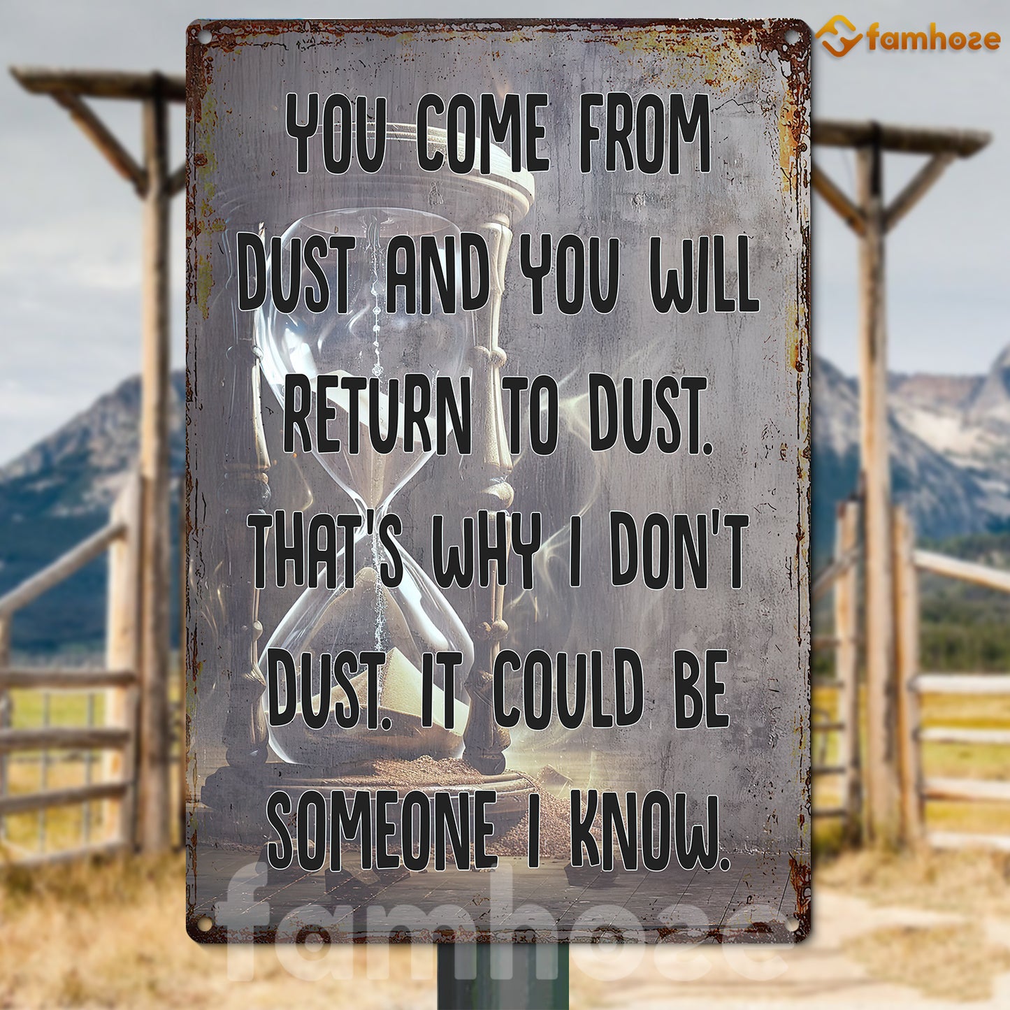 Funny Quote Metal Sign, You Come From Dust Garden Sign, Field Decor Gift