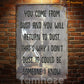 Funny Quote Metal Sign, You Come From Dust Garden Sign, Field Decor Gift