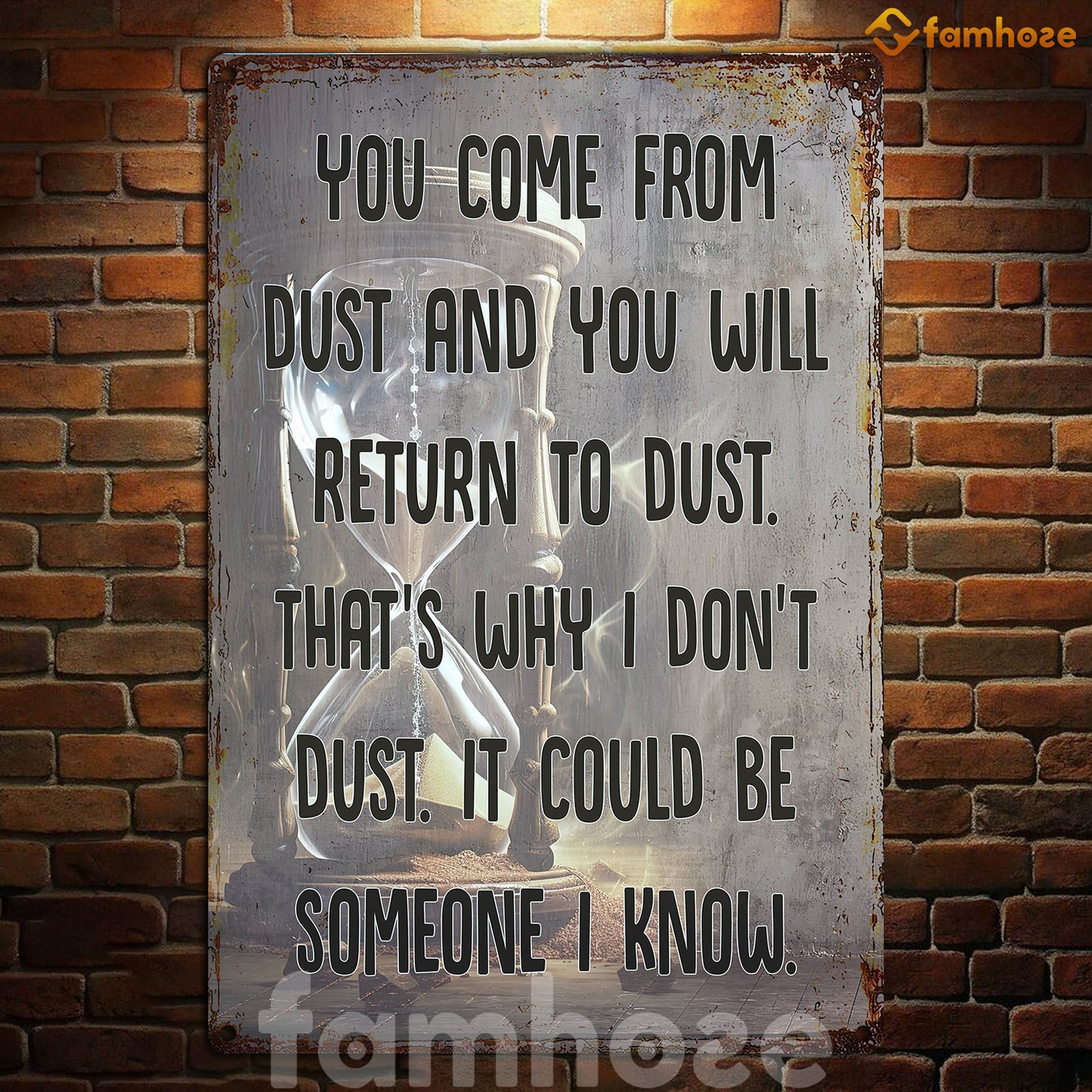 Funny Quote Metal Sign, You Come From Dust Garden Sign, Field Decor Gift