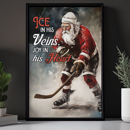 Ice in his Veins, Joy in his Heart, Hockey Christmas Canvas Painting, Xmas Wall Art Decor - Christmas Poster Gift For Hockey Lovers