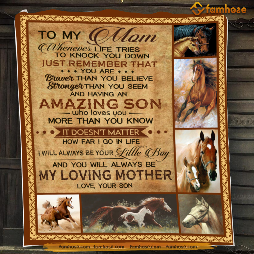 Mother's Day Horse Blanket, To My Mom Remember That You Are Braver Than You Believe Fleece Blanket - Sherpa Blanket Gift For Moms From Sons