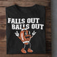 Thanksgiving Football T-shirt, Falls Out Balls Out, Thankful Gift For Football Lovers