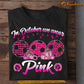 Soccer T-shirt, In October We Were Pink, Gift For Soccer Lovers Who Supports Breast Cancer Awareness