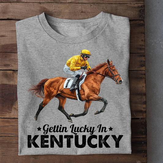 Kentucky Derby Day Horse T-shirt, Gettin Lucky, Kentucky Gift For Horse Lovers, Horse Racing Tees