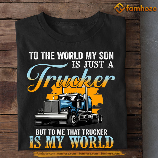 Mother's Day Trucker T-shirt, My Trucker Is My World, Gift For Trucker Lovers, Truck Driver Tees