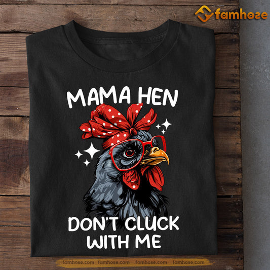 Funny Mother's Day Chicken T-shirt, Mama Hen Don't Cluck With Me, Gift For Chicken Lovers, Chicken Tees