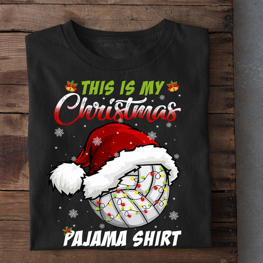 Funny Christmas Volleyball T-shirt, This Is My Christmas Pajama, Xmas Gift For Volleyball Lovers, Volleyball Players