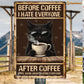 Funny Cat Metal Sign, Before Coffee I Hate Everyone Pet Sign, Coffee Shop Decor Gift For Cat Lovers