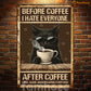 Funny Cat Metal Sign, Before Coffee I Hate Everyone Pet Sign, Coffee Shop Decor Gift For Cat Lovers