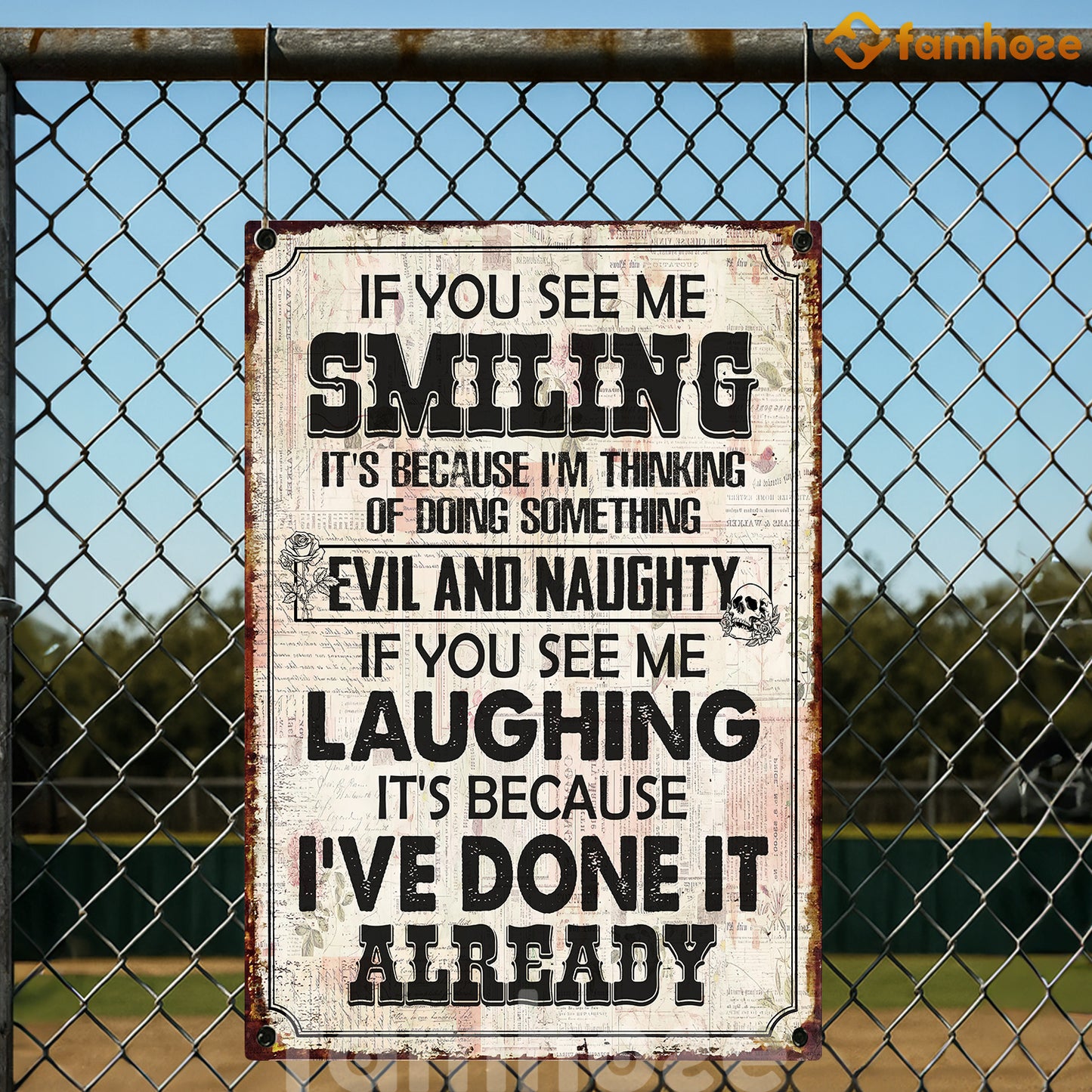 Funny Quote Metal Sign, If You See Me Smiling Garden Sign, Field Decor Gift