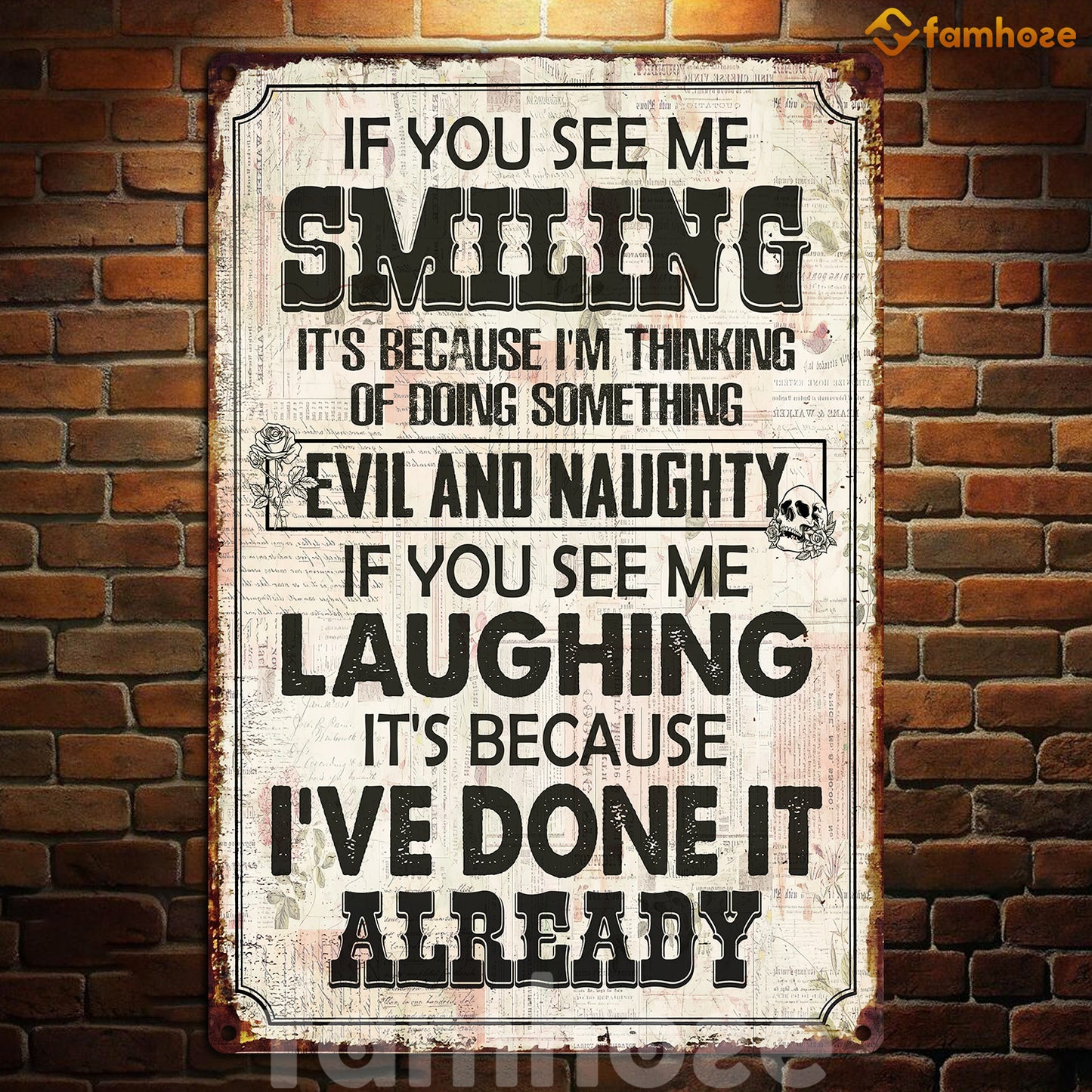 Funny Quote Metal Sign, If You See Me Smiling Garden Sign, Field Decor Gift