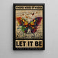 Quote Butterfly Canvas Painting, Let It Be Quote Wall Art Decor, Poster Gift For Butterfly Lovers
