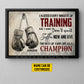 Motivational Personalized Boxing Canvas Painting, I Hated Every Minute Of Training Sport Wall Art Decor, Poster Gift For Boxing Lovers