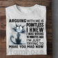 Funny Cat T-shirt, Arguing With Me Is Pointless Tees Gift For Cat Lovers