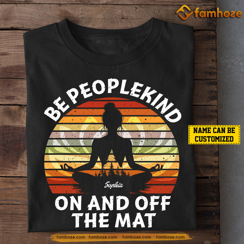 Personalized Yoga Woman T-shirt, Be Peoplekind On And Off The Mat Tees Gift For Yoga Lovers