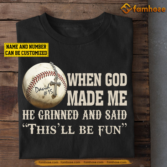 Funny Personalized Baseball T-shirt, When God Made Me Tees Gift For Baseball Lovers