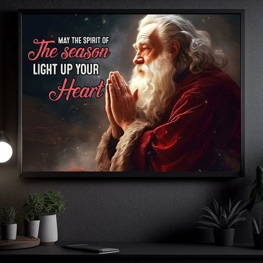 May The Spirit Of The Season Light Up Your Heart, Santa Claus Christmas Canvas Painting, Xmas Wall Art Decor - Christmas Poster Gift