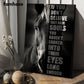 Horse Poster & Canvas, If You Don't Believe They Have Souls You Haven't Looked Into Their Eyes, Horse Canvas Wall Art, Poster Gift For Horse Lovers