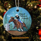 Christmas Barrel Racing Ornament, Dream It Believe It Achieve It Gift For Barrel Racing Lovers, Circle Ceramic Ornament