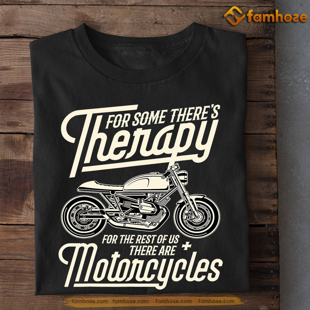 Biker T-shirt, For Some There's Therapy, Gift For Motorcycle Lovers, Biker Tees