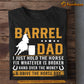 Father's Day Barrel Racing T-shirt, Barrel Dad Hold The Horse Hand Over The Money, Gift For Barrel Racing Lovers, Horse Riders, Equestrians