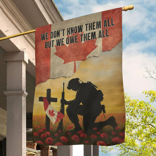 Veterans Day Garden & House Flag, We Don't Know Them All Canada Flag Gift For Veterans