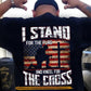 Veterans Backside T-shirt, I Stand For The Flag USA Tees Gift For Veteran Lovers
