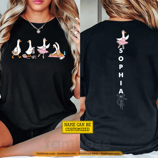 Personalized Ballet & Duck Two-sided T-shirt, Every Swan Started As A Goose Tees Gift For Ballet Lover