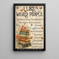 Reading Book Canvas Painting, I Like Weird People Wall Art Decor, Poster Gift For Book Lovers